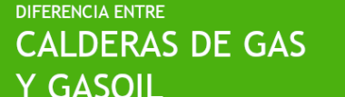 DIFERENCIAS calderas gas y gasoil